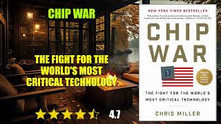 Chip War: The Fight for the World's Most Critical Technology - Book Summary