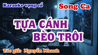 Tựa Cánh Bèo Trôi - Karaoke Vọng cổ Song Ca - Tác giả: Nguyễn Nhanh