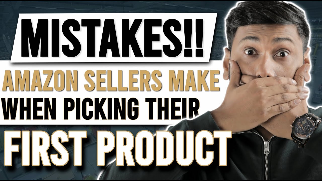 5 Common Amazon FBA Mistakes Sellers Make When Picking Their First ...