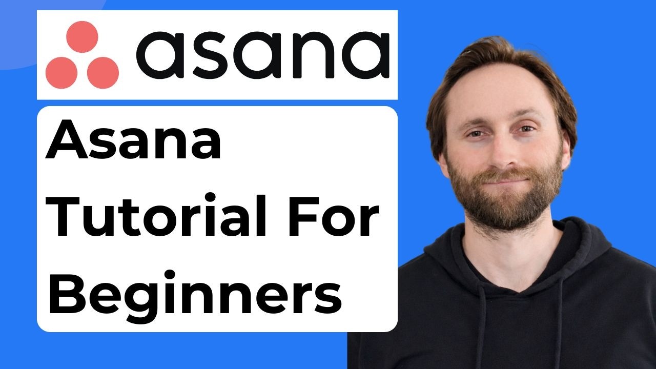 Asana Tutorial for Beginners: How to Use Asana Effectively [2026 Guide ...
