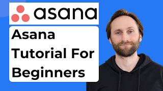 Asana Tutorial for Beginners: How to Use Asana Effectively [2026 Guide]