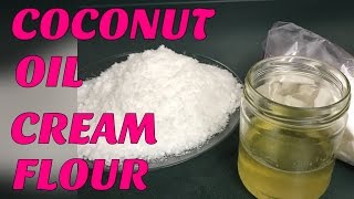 HOW TO MAKE COCONUT CREAM//OIL//FLOUR