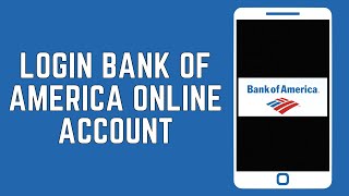 How To Login Bank of America Online Banking Account 2024 | Bank of America Online Banking Guide