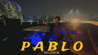 3 .AVI SINGH - PABLO - POVD BY THE DON - (OFFICAL MUSIC VIDEO)  | Ep - ADDICTION HIP HOP