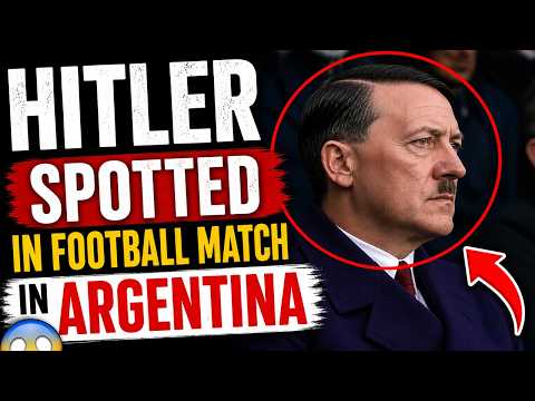 Hitler Spotted in Football Match | Hitler in Argentina Real or Fake | Adolf Hitler in Watching Match