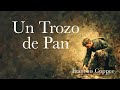 Un trozo de pan — Francois Coppee