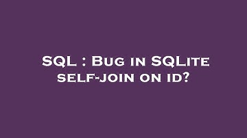 SQL : Bug in SQLite self-join on id?