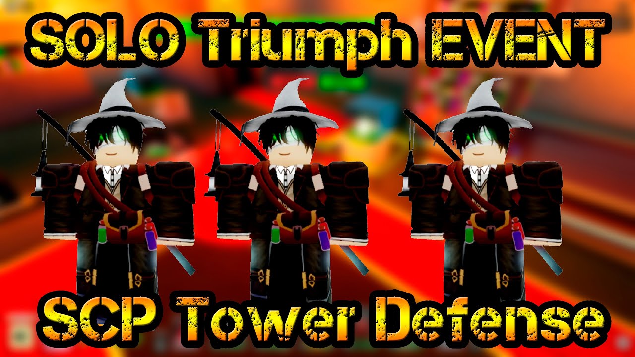SOLO Triumph New EVENT SCP Tower Defense