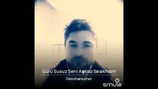 gülü susuz seni aşksız bırakmam ahmet özhan baha