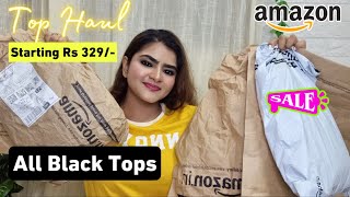 Amazon Tops Haul Rs 330 - Rs 800 Amazon Black Tops Top haul 2022