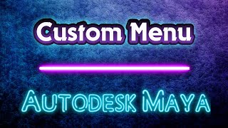 Autodesk Maya - Делаем кастомное меню screenshot 2