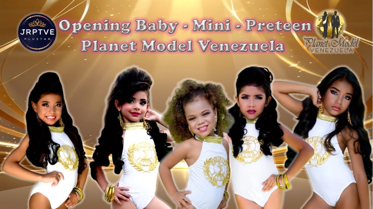 PLANET MODEL VENEZUELA OPENING CATEGORÍA BABY - MINI - PRETEEN PARTE 1