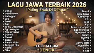 Lagu Jawa Viral 2026   Album Terbaru U0026 Terbaik 2026  Denok  Demi Kowe  Sikep Paling Asik