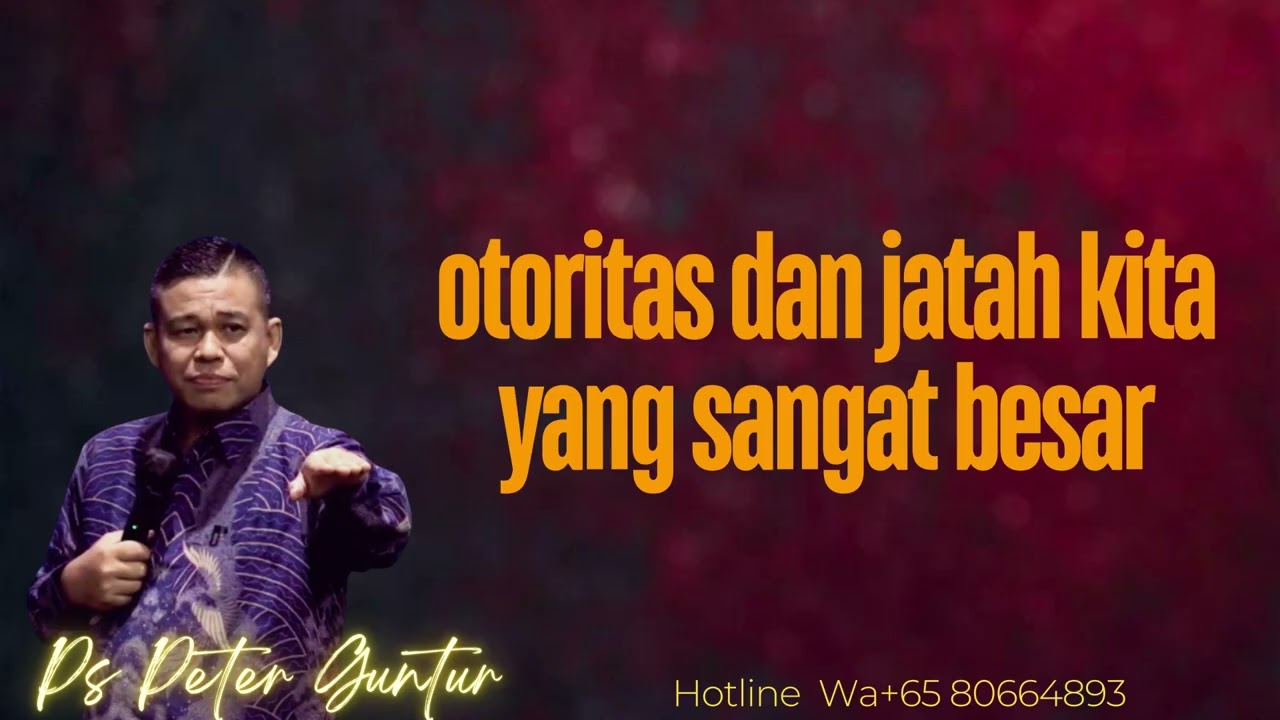 OTORITAS DAN JATAH KITA YANG SANGAT BESAR  -   PETER GUNTUR