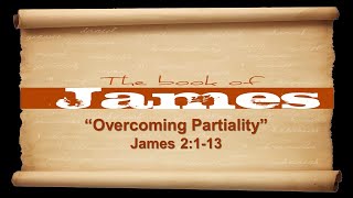 Overcoming Partiality - James 2:1-13