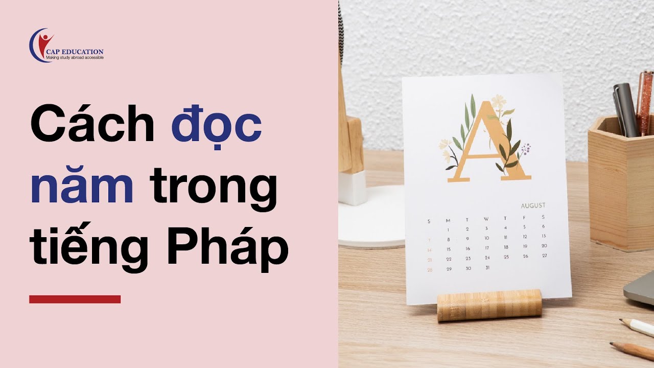 Cách Đọc Năm Trong Tiếng Pháp | CAP FRANCE - youtube