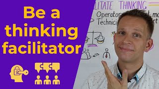 Good problem solving is about facilitating a team in critical thinking