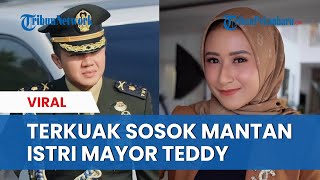 TERKUAK Sosok Mantan Istri Mayor Teddy, Usai Cerai Langsung Nikah dengan Kapten Praditya