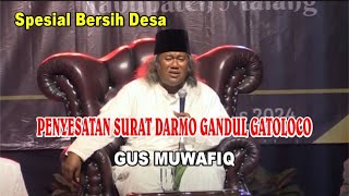 SEJARAH PENYESATAN SURAT DARMO GANDUL GATOLOCO // GUS MUWAFIQ