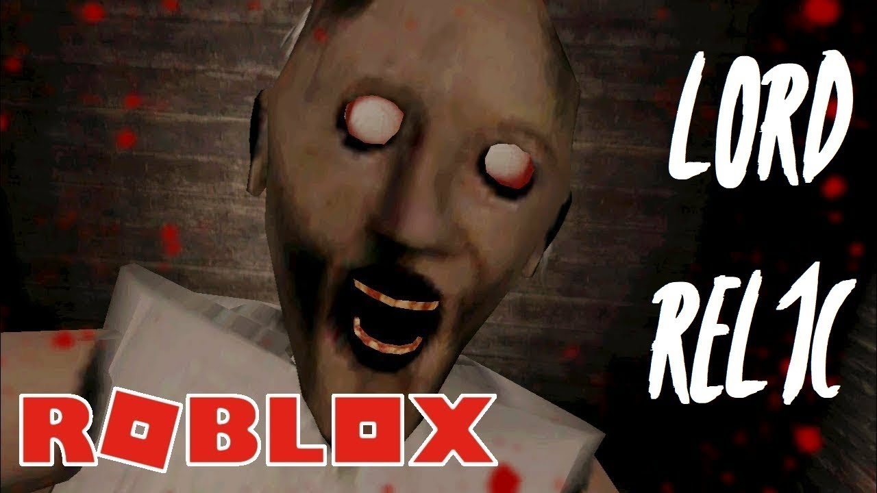 L0rd Rel1c - Granny Roblox