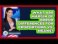 What Are Margin Of Error Differences For Proportions Vs. Means? - Demographic Data Answers