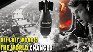 What paul tibbets enola gay pilot said when he dropped the atomic bomb on Hiroshima - WW2 Theories