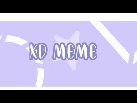 XD meme | SPECIAL 60 SUB |