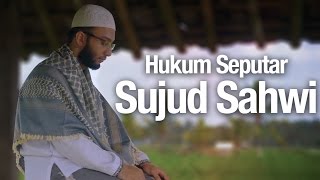 Cara Sujud Sahwi dan Hukum Seputar Cara Sujud Syahwi