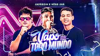 JAPÃOZIN E NÊGO JHA VAPO PRA TODO MUNDO MÚSICA NOV💥   2022 #ozielldocavaco #japãozin2022 #nego #jha