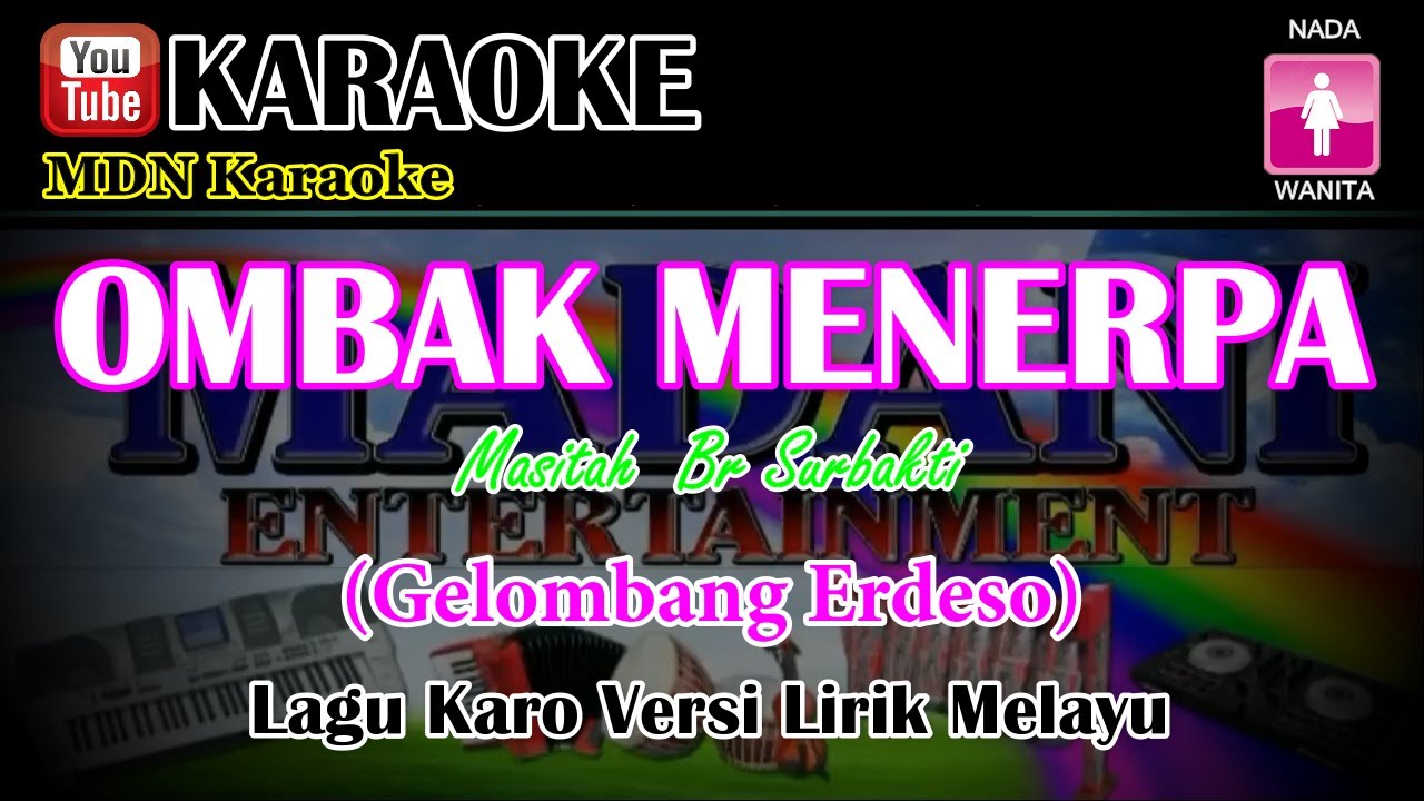OMBAK MENERPA Karaoke (Lagu Karo Versi Lirik Melayu) Nada WANITA @EDEN.Musical
