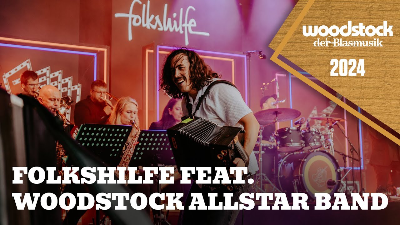folkshilfe feat. Woodstock Allstar Band - Live am Woodstock der Blasmusik 2024