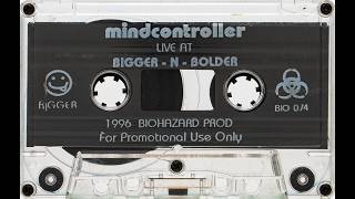 Mindcontroller - Live at Bigger-N-Bolder