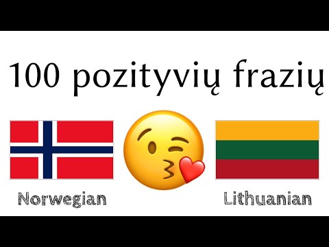 100 pozityvių frazių +  komplimentų - Norvegų + Lietuvių - (gimtakalbis)