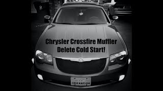2004 Chrysler Crossfire with Muffler Delete COLD Start!