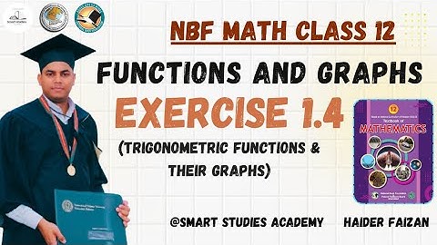Exercise 1.4 NBF Math Class 12 | Accurate Graphs of Trigonometric functions | Ex 1.4 Class 12 Math