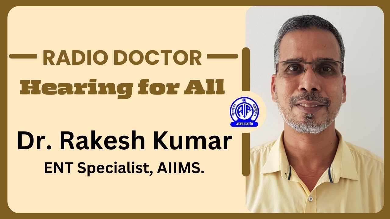 Radio Doctor II Hearing for all II Dr Rakesh Kumar II ENT Specialist II