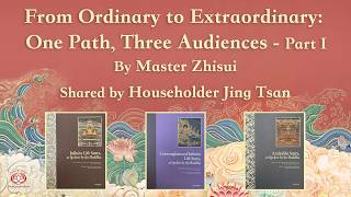 Dari Biasa Menjadi Luar Biasa: Satu Jalan, Tiga Audiens | Oleh Guru Zhisui