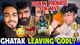 Ghatak with S8UL 😳 | GOBLIN Promise for MVP 🥇