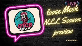OTCB Podcast X TSN Broadcast Joins Loose Mesh for NLL Season Preview + Mitch De Snoo to Buffalo