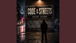 Code of the Streets - Sothy Alone