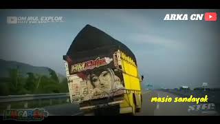 story wa truk budak rawit oleng versi lagu(NDX AKU RA MUNDOR DEK)