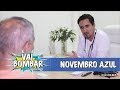 "VAI BOMBAR: Novembro Azul"