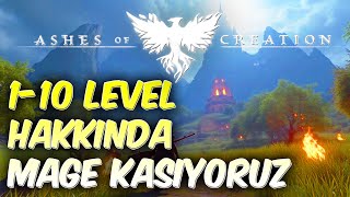 1-10 Level Hakkında Mage Kasıyoruz 1.Bölüm Ashes Of Creation