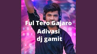 Ful Tero Gajaro Adivasi