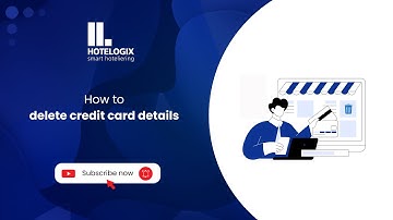 Delete Guest Credit Card Details Securely | Hotelogix Guide