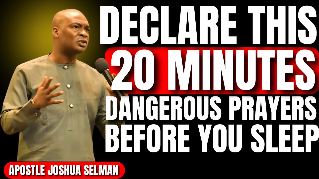 Before You Sleep, Pray This 🔥 | Apostle Joshua Selman
