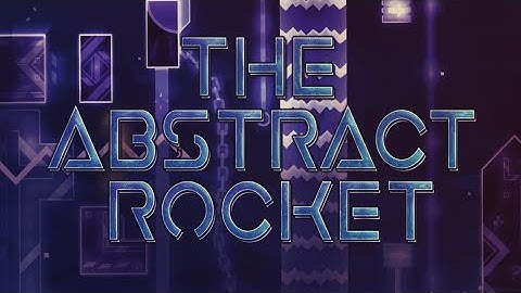 (Old Level) The Abstract Rocket by Luankodex, me and more 100%! - Hard Demon (Rebeat)