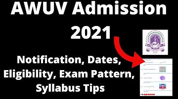 AWUV Admission 2021: Application Form ,Exam Pattern, Eligibility Criteria, Exam Syllabus