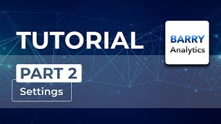 Barry Analytics Tutorial | Part 2 - Settings