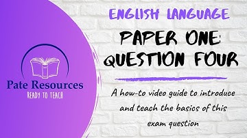 AQA English Language Paper One Question Four - A How To Guide
